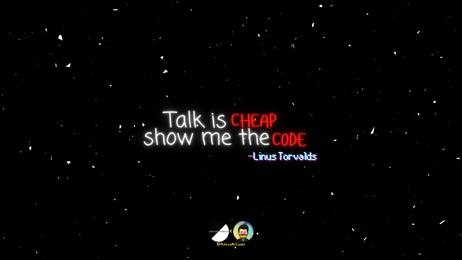 HD desktop wallpaper featuring a programmer-themed quote by Linus Torvalds: Talk is cheap, show me the code in colorful text on a black starry background.