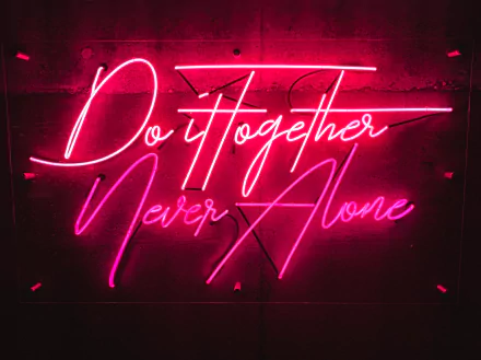  Do it together, never alone. by Cory Billingsley