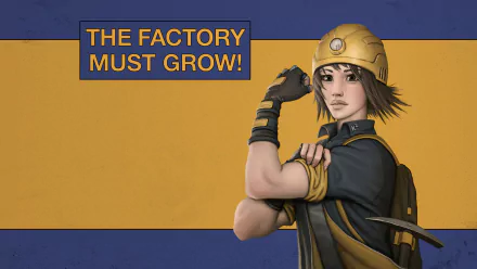  The Factory Must Grow