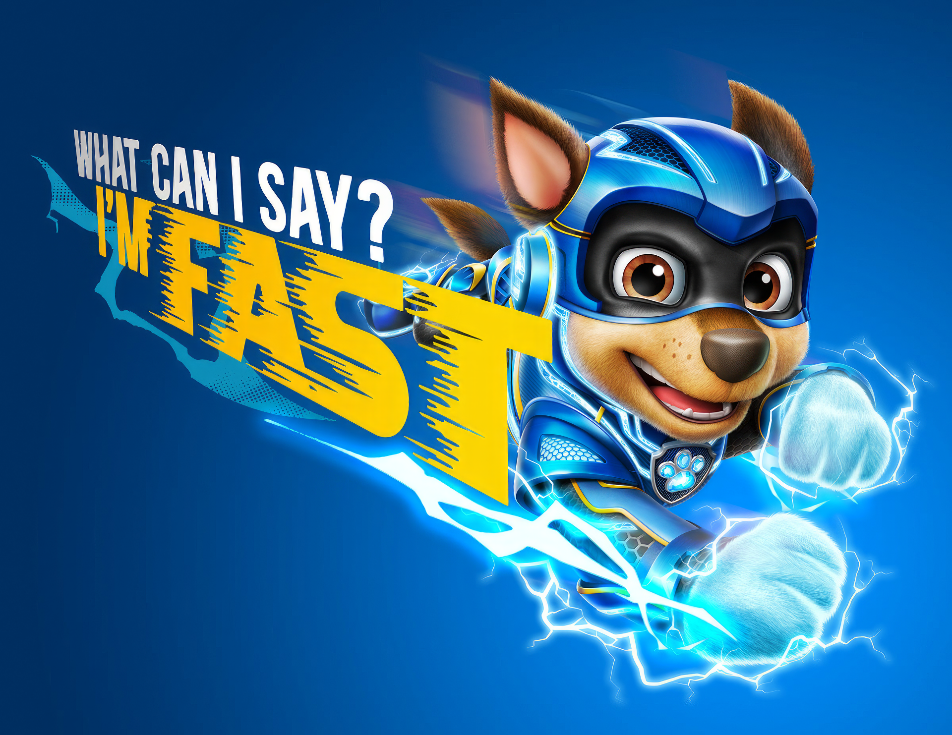 HD wallpaper of a PAW Patrol character from PAW Patrol: The Mighty Movie with text What can I say? I'm fast. against a blue background.