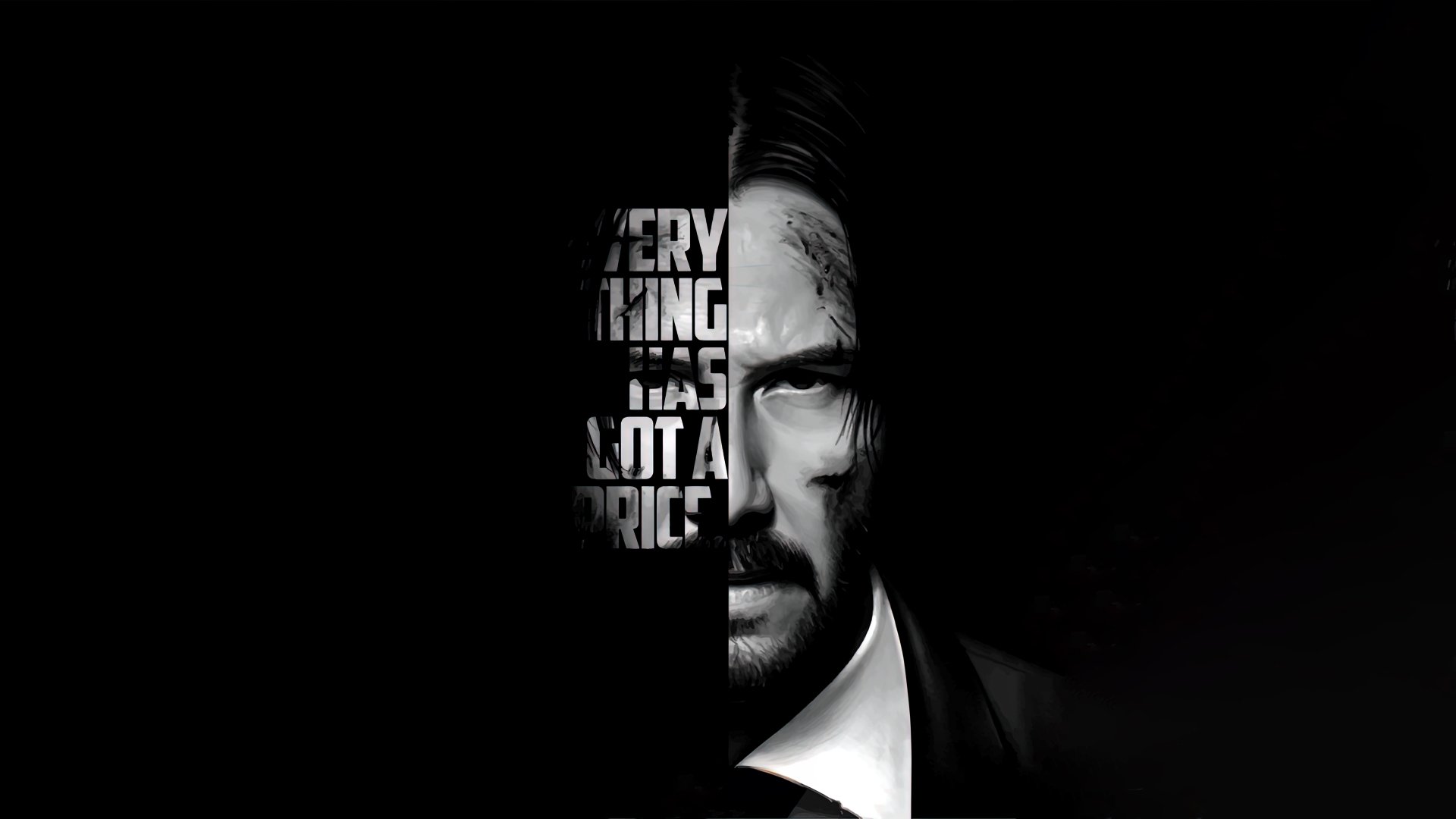 Black and white HD desktop wallpaper featuring a half-hidden face of the character associated with Keanu Reeves from the movie John Wick, with the phrase Everything has got a price overlaid on the dark side.