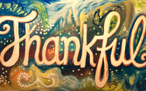 A vibrant 4K Ultra HD wallpaper featuring the word Thankful in stylized lettering, set against an artistic, colorful background with organic shapes and textures.