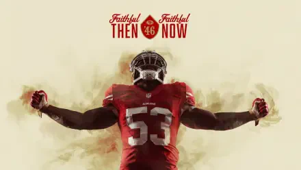 HD PC desktop wallpaper/background: dramatic NFL football image of a San Francisco 49ers player in red #53, arms outstretched beneath the Faithful Then Now logo.
