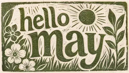Stylized green-and-cream linocut reading hello may with sun, flowers, and grass — 4K Ultra HD PC desktop wallpaper and background.