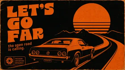 Retro black-and-orange 4K Ultra HD PC desktop wallpaper and background: muscle car cruising a winding road toward a striped sun and mountains, bold LET'S GO FAR typography.