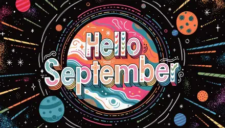 Hello September space-themed 4K Ultra HD PC desktop wallpaper and background with colorful planets, stars, and cosmic lettering.