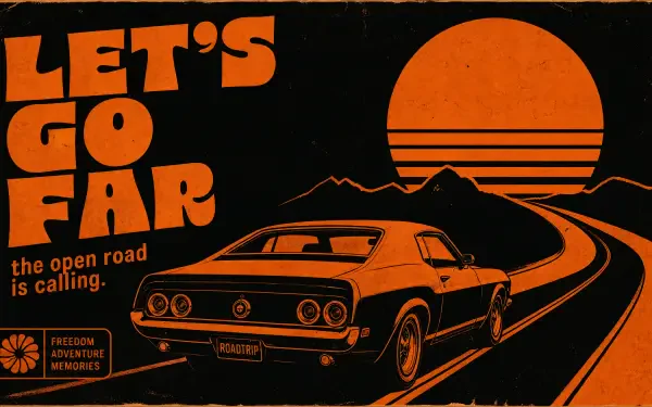 Retro black-and-orange 4K Ultra HD PC desktop wallpaper and background: muscle car cruising a winding road toward a striped sun and mountains, bold LET'S GO FAR typography.