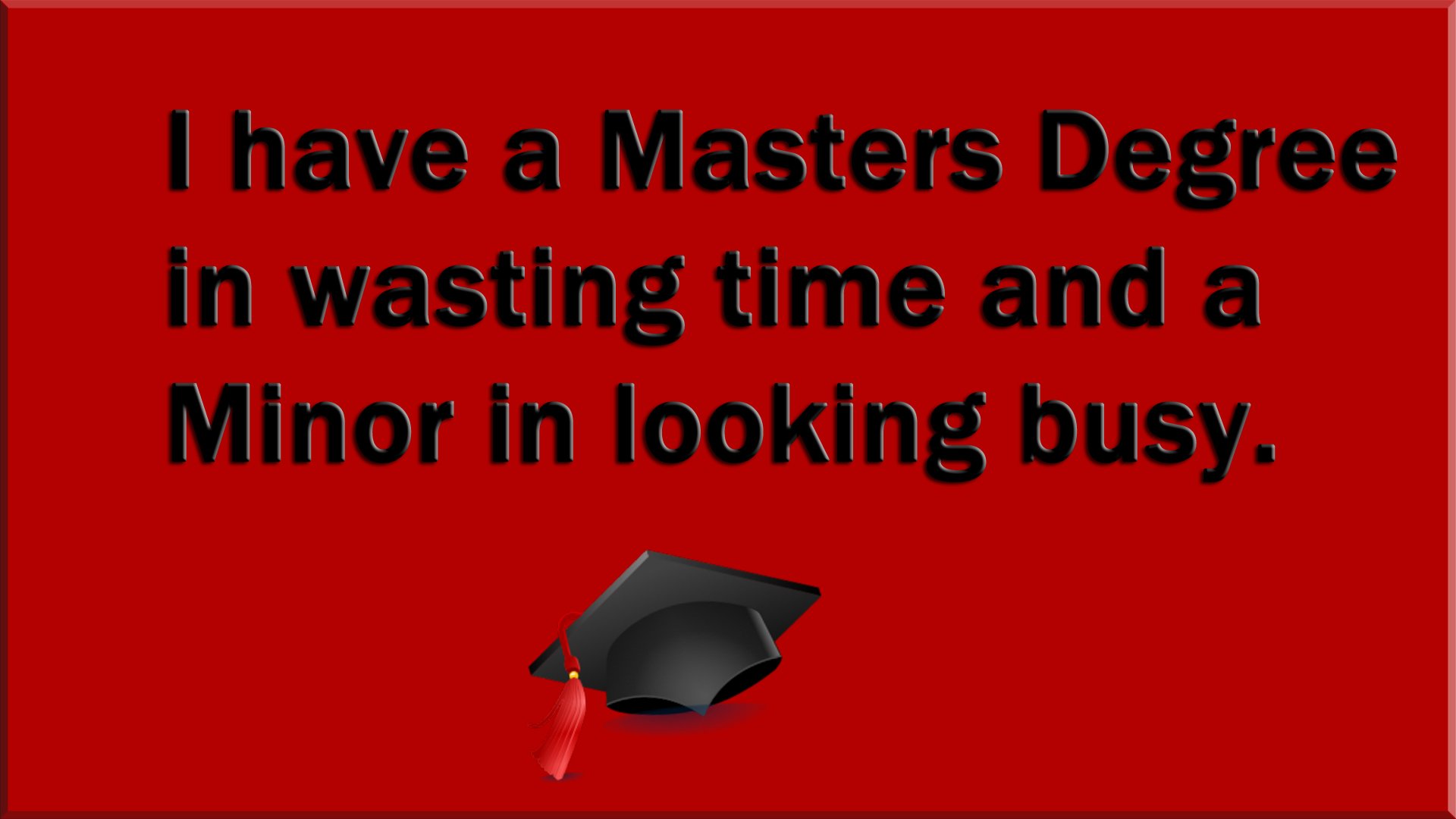 My Masters Degree HD Wallpaper | Background Image ...