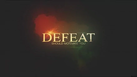 Motivational HD wallpaper featuring the word DEFEAT with the subtitle should motivate you against a dark textured background with a soft glow.