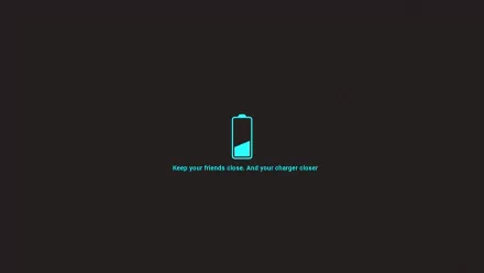 HD desktop wallpaper featuring a minimalist battery icon with the text “Keep your friends close, and your charger closer” on a dark background.