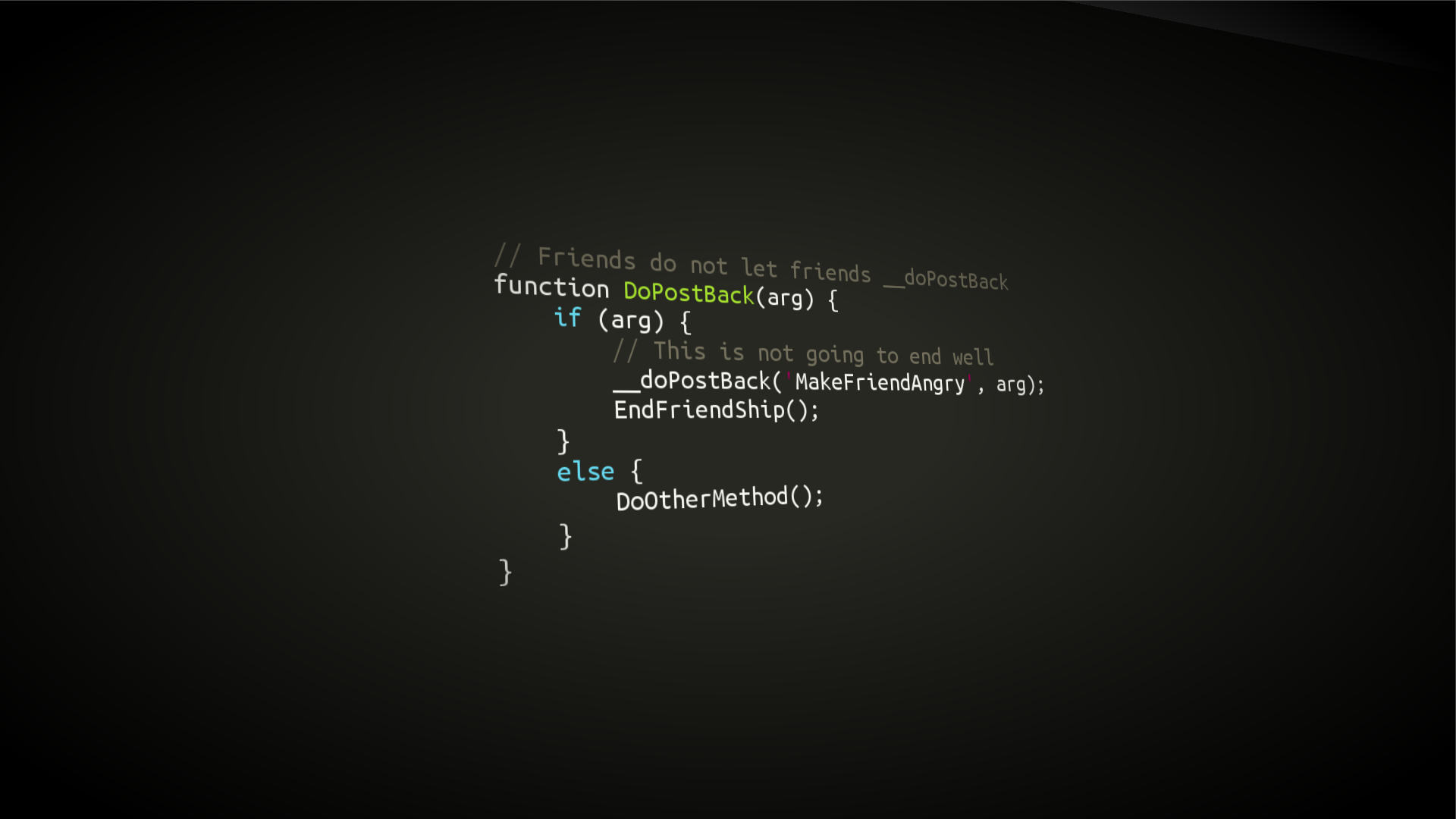 HD desktop wallpaper featuring a programming code snippet with a humorous comment, using a minimalist dark background.