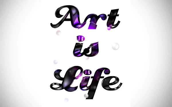  Art Is Life