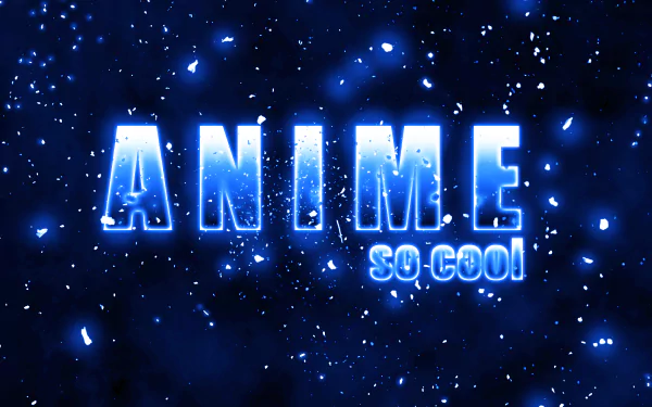 HD PC desktop wallpaper featuring a glowing blue ANIME logo with the text so cool beneath, set against a dark, starry background.