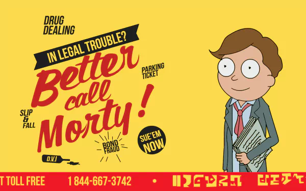 HD wallpaper of Morty Smith from the TV show Rick and Morty in a parody ad resembling Better Call Saul with text advertising legal help. Bright yellow background with red and black text.