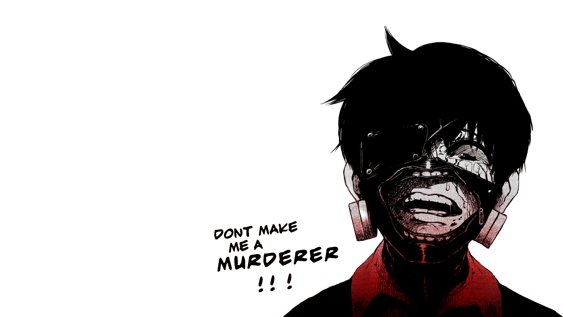 HD PC desktop wallpaper featuring a sad Ken Kaneki from Tokyo Ghoul, with dark shading and white background, expressing anguish with the text DON'T MAKE ME A MURDERER!!!