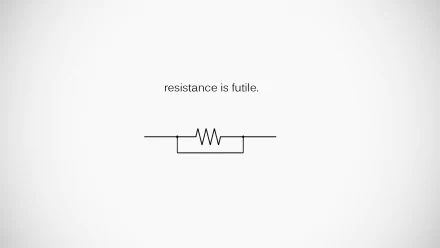  Resistance is futile