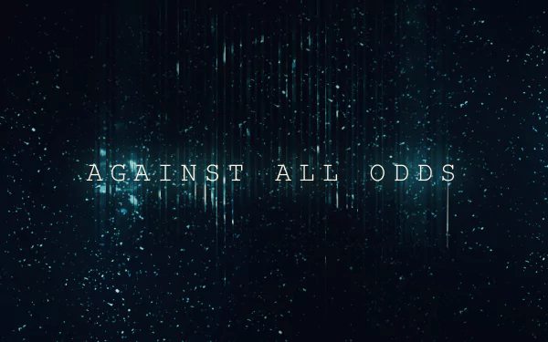 4K Ultra HD motivational PC desktop wallpaper — AGAINST ALL ODDS in white over a dark teal starfield with vertical light streaks and floating particles.
